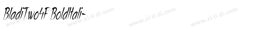 BladiTwo4F BoldItali字体转换 BladiTwo4F BoldItali字体转换